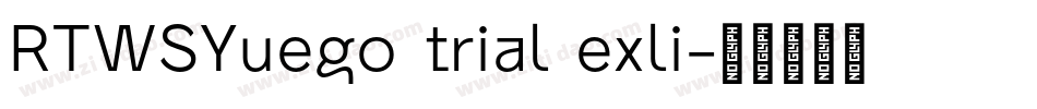 RTWSYuego trial exli字体转换
